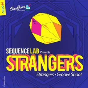 Sequence Lab - Strangers [CocoJuice Records]