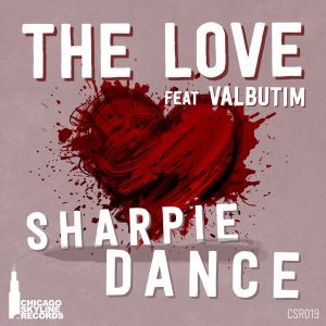 Sharpie Dance - The Love [Chicago Skyline Records]
