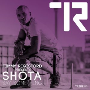 Shota - Say Something [Tribe Records]
