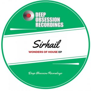 Sirhai - Wonders Of House [Deep Obsession Recordings]