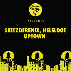 Skitzofrenix, Helsloot - Uptown [Nurvous Records]