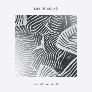 Son of Sound - Just Tell Me Lies [Delusions of Grandeur]