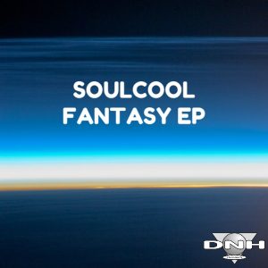Soulcool - Fantasy EP [DNH]