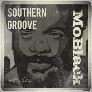 Southern Groove - Sufre y Vive [MoBlack Records]