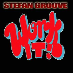 Stefan Groove - Work It [House Arrest]