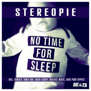 Stereopie - No Time For Sleep [Big House Beats Records]