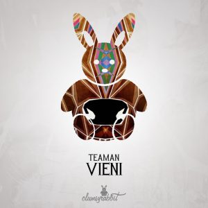 Teaman - Vieni [Clumsyrabbit]