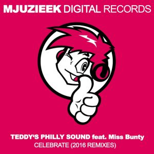 Teddy's Philly Sound - Celebrate (Remixes) [Mjuzieek Digital]