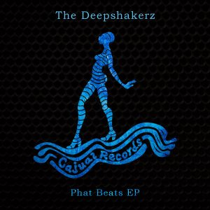 The Deepshakerz - Phat Beats EP [Cajual]