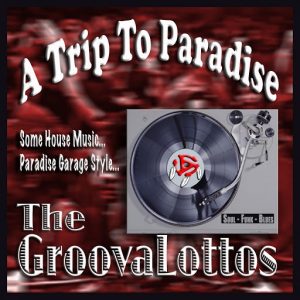 The GroovaLottos - A Trip To Paradise [Symphonic Distribution]