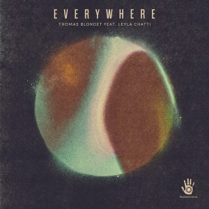Thomas Blondet - Everywhere (feat. Leyla Chatti) [Rhythm & Culture Music]