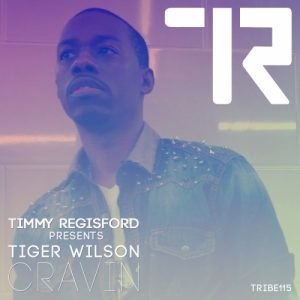 Tiger Wilson, Timmy Regisford - Cravin [Tribe Records]