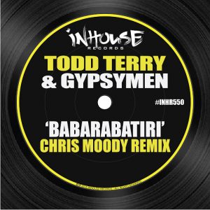 Todd Terry - Babarabatiri (Chris Moody Remix) [Inhouse]