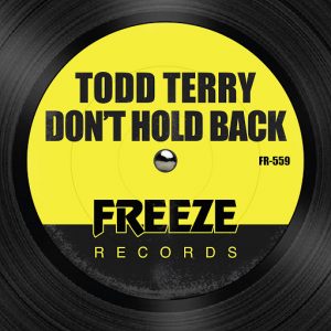 Todd Terry - Don't Hold Back [Freeze Records]