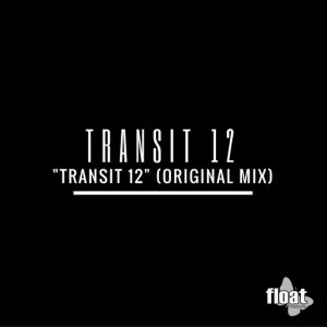 Transit 12 - Transit 12 [Float Records]
