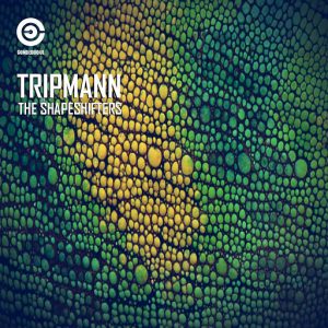 Tripmann - The Shapeshifters [CondeDuque]