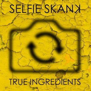 True Ingredients - Selfie Skank [BBE]