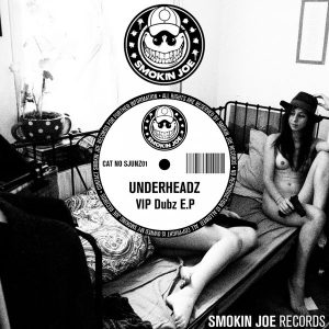 Underheadz - VIP Dubz [Smokin Joe Records]
