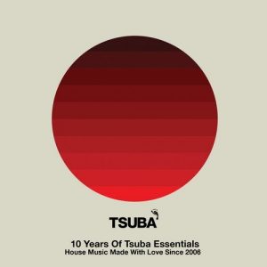 Various Artists - 10 Years of Tsuba Essentials [Tsuba Records]