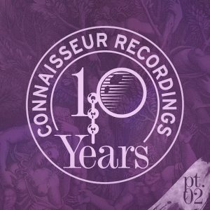 Various Artists - 10Y of Connaisseur, Part 2 [Connaisseur Recordings]