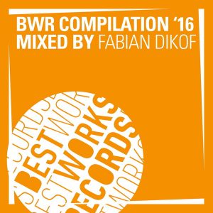 Various Artists - BWR Compilation '16 [Best Works Records]