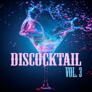 Various Artists - Discocktail, Vol. 3 [High Pro-File Recordings]