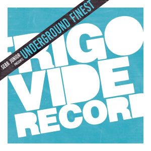 Various Artists - Sebb Junior presents Underground Finest [Frigo Vide Records]