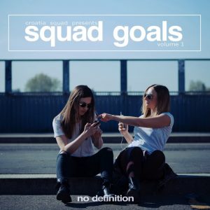 Various Artists - Squad Goals, Vol. 1 [No Definition]
