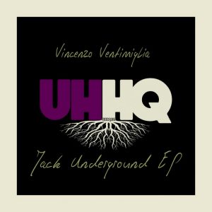 Vincenzo Ventimiglia - Jack Underground EP [UHHQ]