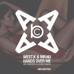 West.K, Mr.Nu - Hands Over Me [ABCDEEP Records]