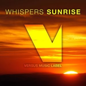 Whispers - Sunrise [Versus Music Label]