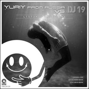 Yuriy From Russia, DJ 19 - L1st3n 2 Th3 Soun6 [19Box Recordings]