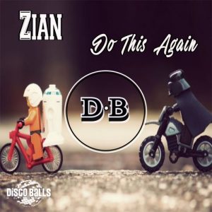 Zian - Do This Again [Disco Balls Records]