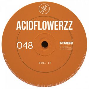 AcidFlowerzz - B001 [Spirit Soul]