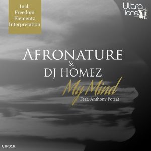 Afronature, DJ Homez Feat. Anthony Poteat - My Mind [Ultra Tone Records]