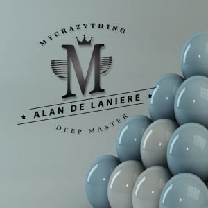 Alan De Laniere - Deep Master [Mycrazything Records]