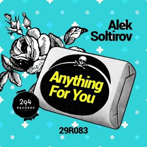 Alek Soltirov - Anything For You [294 Records]