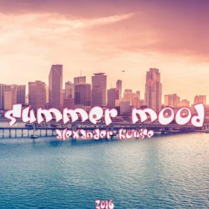 Alexander House - Summer Mood [Label Mango Record]