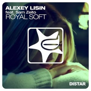 Alexey Lisin - Royal Soft (feat. Sam Zeito) [Distar]