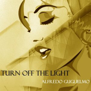 Alfredo Guglielmo - Turn Off The Light [Spice Of Life Entertainment]