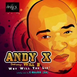 Andy X feat. Will B - Why Will You Lie [Baainar Digital]