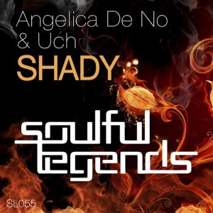Angelica De No & Uch - Shady [Soulful Legends]