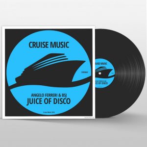 Angelo Ferreri - Juice Of Disco [Cruise Music]