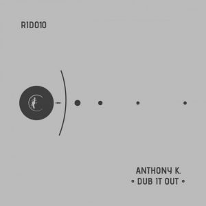 Anthony K. - DuB it Out [Rhythm Inside]
