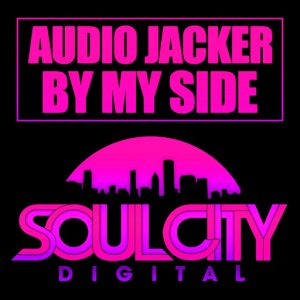 Audio Jacker - By My Side [Soul City Digital]