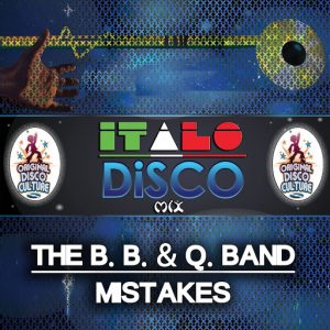 B. B. & Q. Band - Mistakes - Italo Disco Mix [Original Disco Culture]
