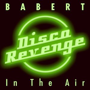 Babert - In the Air [Disco Revenge]