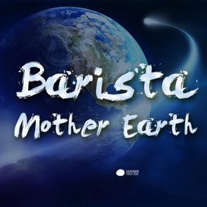 Barista - Mother Earth [Label Mango Record]