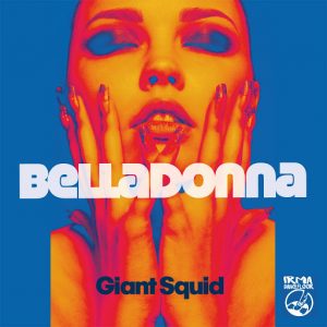Belladonna - Giant Squid [IRMA DANCEFLOOR]