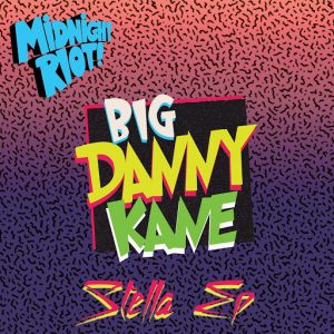 Big Danny Kane - Stella [Midnight Riot]